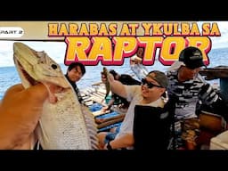 P2 - Harabas at Ykulba sa Raptor - EP1919