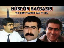 Hüseyin Baybaşin | The Billionaire Who Was By MI6 | Street Crime UK