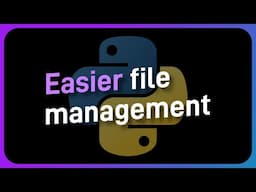 Pathlib makes file management EASY in Python