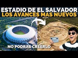 El NUEVO ESTADIO de EL SALVADOR ya PRESENTA un GRAN AVANCE | HeyObi