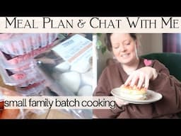 Chat With Me While I Meal Plan For The Next 2 Weeks | Small Family Batch cooking UK