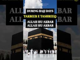 Dua During Hajj Days, تکبیراتِ تشریق, ALLAHU AKBAR #shorts