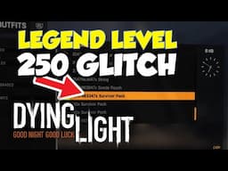 Dying Light Legend Level 250 Glitch (Working 2021)