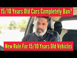 New Rules for 15/10 Years OLD Cars || Kya Sab Jagah BAN ho Jayegi Old Cars || MotoWheelz India