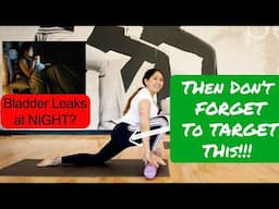 Don't Let Bladder issues wake you up at night! Fix Leaky Bladder with Foam Roller CORE Routine!