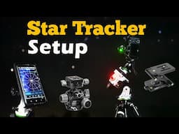 Star Tracker Setups - Simple ideas to avoid the pitfalls