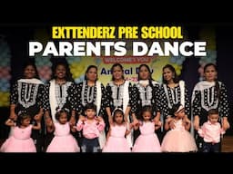 Parents Dance | Exttenderz Pre School | Annual Day 2025