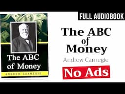 The ABC of Money (1891) by Andrew Carnegie | Full Audiobook