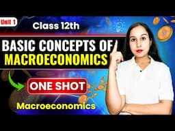 Basic Concepts of Macroeconomics | One Shot | Macroeconomics | Class 12 | Neha Jangid