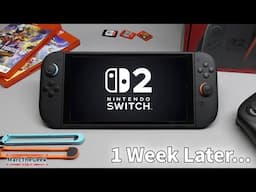 Nintendo Switch 2 Review One Week Later / What I Do & Don't Like