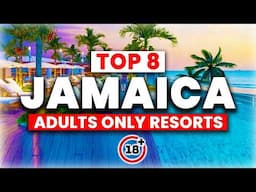 NEW | Top 8 Adult’s Only All-Inclusive Resorts in JAMAICA (2025)