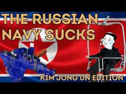 The Russian Navy Sucks - North Korea Edition feat. @LazerPig