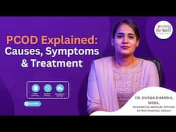 PCOD Symptoms, Diet & Cure | Dr. Durga’s Complete Guide for Women | Be Well Hospitals, Selayur