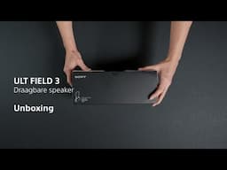 Unboxing: Sony ULT FIELD 3 draagbare luidspreker