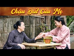 CỔ TÍCH CHẬU ĐẤT CỨU MẸ | PHIM TRUYỆN CỔ TÍCH HAY NHẤT | CỔ TÍCH VIỆT NAM 2025