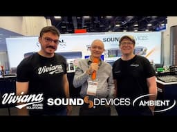 Sound Devices + Viviana Collab @ NAB 2025