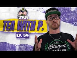 Are Auto Flowers the Future? And your Top Conspiracy Theories w/ @WatchCLtv  | Tea w/ P. | Ep. 54