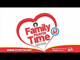Family Prayer Time with God’s Servant Nanasei Opoku-Sarkodie