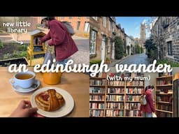 An afternoon wander in Edinburgh | Scotland vlog