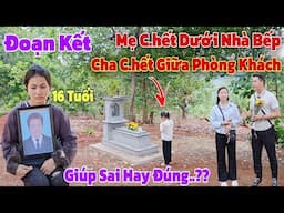 Đoạn kết bất ngờ về cô gái 16 tuổi bị đẩy vào đường cùng khi tận mắt chứng kiến cha và mẹ mất kỳ lạ
