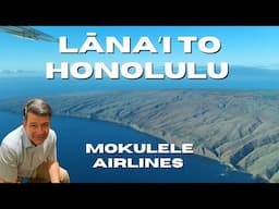 My breathtaking Journey from Lanai to Honolulu on a tiny plane
