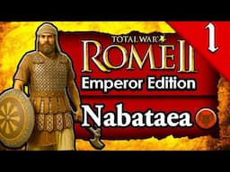 RISE OF NABATAEA! ⚔️ Total War Rome 2: Nabataea Campaign Gameplay #1