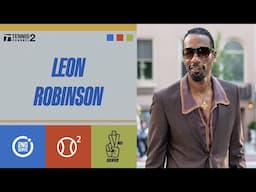 Actor and Musician Leon Robinson on His Love of Tennis | Second Serve