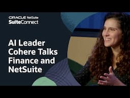 AI Leader Cohere Talks Finance and NetSuite: SuiteConnect San Francisco