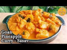 Authentic Goan Pineapple Curry / Pineapple Sasav | Sweet, Spicy & Tangy Vegetarian Recipe