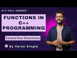 Lec-28: Functions in C++ Programming | C++ programming for beginners | C++ by Varun sir