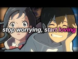 Stop Worrying, Start Loving