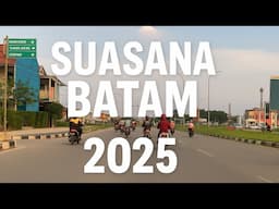 Suasana Kota Batam 2025, Marina, Sagulung dan Tanjung Uncang
