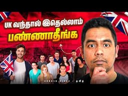 BIG Mistakes to AVOID in the UK | UK வந்தால் செய்ய கூடாதது
