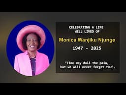 CELEBRATING A LIFE WELL LIVED OF MONICA WANJIKU NJUNGE