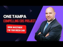 One Tampa: Compelling EB-5 Project. 42-story Luxury Condo Project! $800K Leads to Green Card!