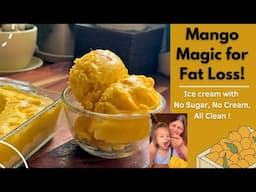 Weight Loss Mango Ice Cream Recipe | No Sugar, No Cream – Just 3 Ingredients | High Protein Dessert