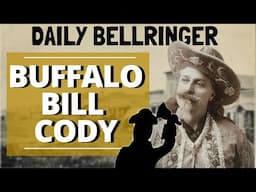 Buffalo Bill Cody | DAILY BELLRINGER