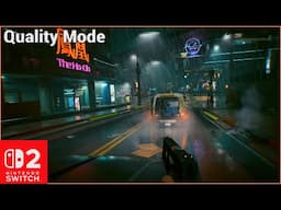 Cyberpunk 2077 Ultimate Edition - Full Gameplay Nintendo Switch 2 Set Quality Mode [4K]