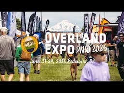 Overland Expo Pacific Northwest is Happening in Oregon June 27-29, 2025!