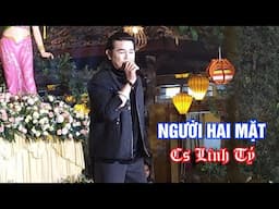 CA KHÚC: NGƯỜI HAI MẶT - CS LINH TÝ