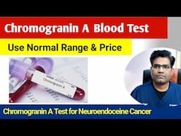 Chromogranin A Blood Test (in Hindi) | Use Normal Range and high Levels | Tumour Marker