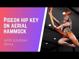 Hip Key Pigeon Slide Advanced Aerial Hammock Flow Sequence