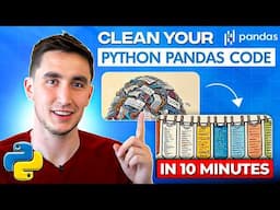 Clean your Python Pandas Code in Under 10 Minutes!