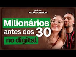 O caminho que levou eles ao R$ 1 MILHÃO antes dos 30 | PODCAST FAIXA MARROM
