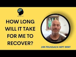 How long will it take for me to recover?