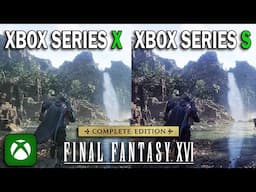Final Fantasy 16 Xbox Series X Vs Xbox Series S - Side by Side Gameplay Comparison