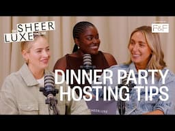 Dinner Party Outfits, Stylish Tablescapes & Hosting Without the Stress | SheerLuxe Vodcast