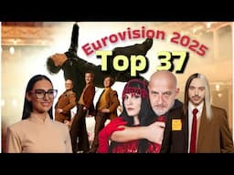 EUROVISION 2025 - OUR TOP 37