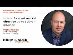 AltosTrading | How to forecast market direction up to 3 days in advance