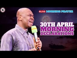 30TH APRIL MORNING DECLARATIONS [ MIDNIGHT PRAYERS ] || APOSTLE JOSHUA SELMAN